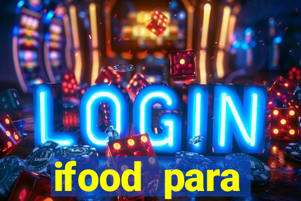 ifood para restaurante login